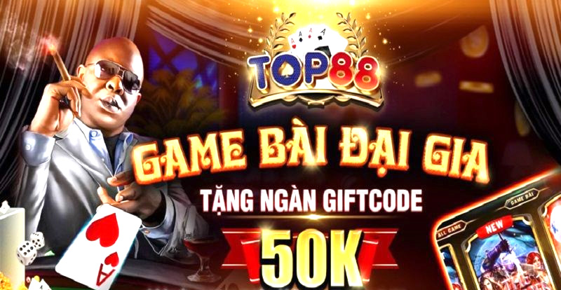 Nhận thưởng Top88 Giftcode 50K cho tân thủ mới nhất 2023