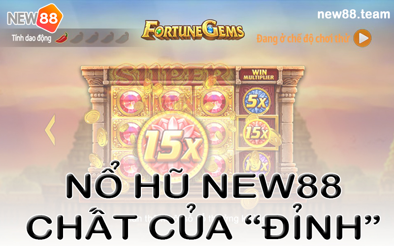 Game nổ hũ new88 - Nổ hũ lớn trúng tiền khủng