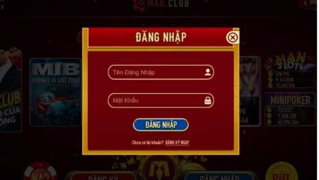 Hướng dẫn đăng nhập Man Club dành cho các tân thủ