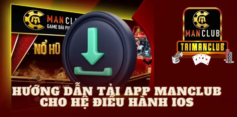 Hướng dẫn tải app Man Club trên iOS