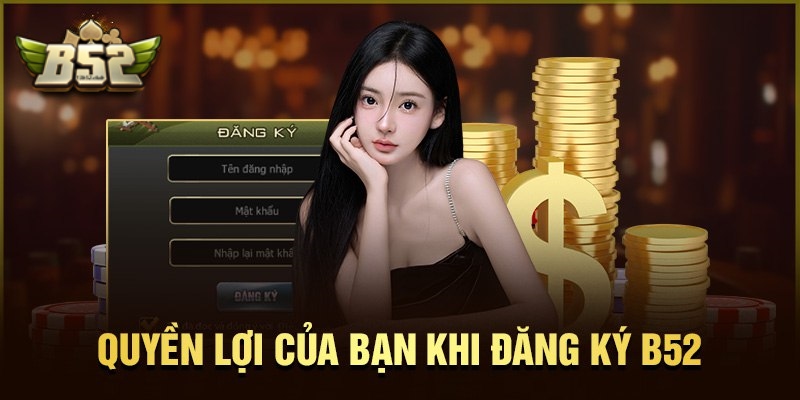 Hướng dẫn đăng ký B52 để có trải nghiệm game đỉnh cao 