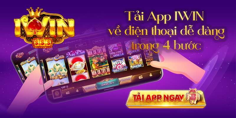 Hướng dẫn tải app Iwin Club về điện thoại một cách dễ dàng