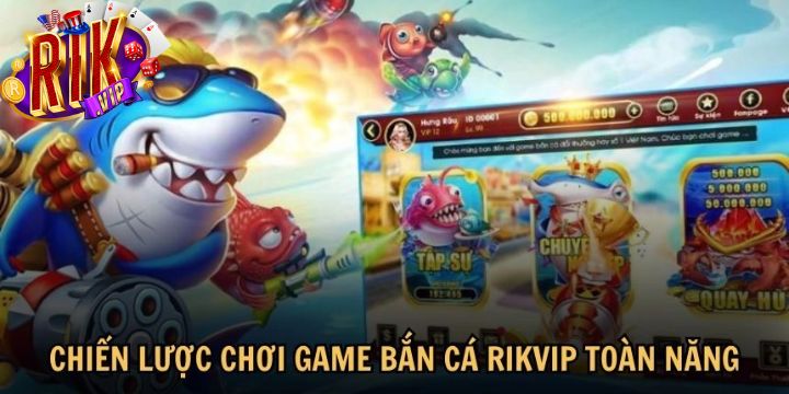 Điểm nổi bật của game bắn cá tại rikvip club