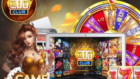 Nổ Hũ HitClub – Giới Thiệu và Đánh Giá Sân Chơi HitClub